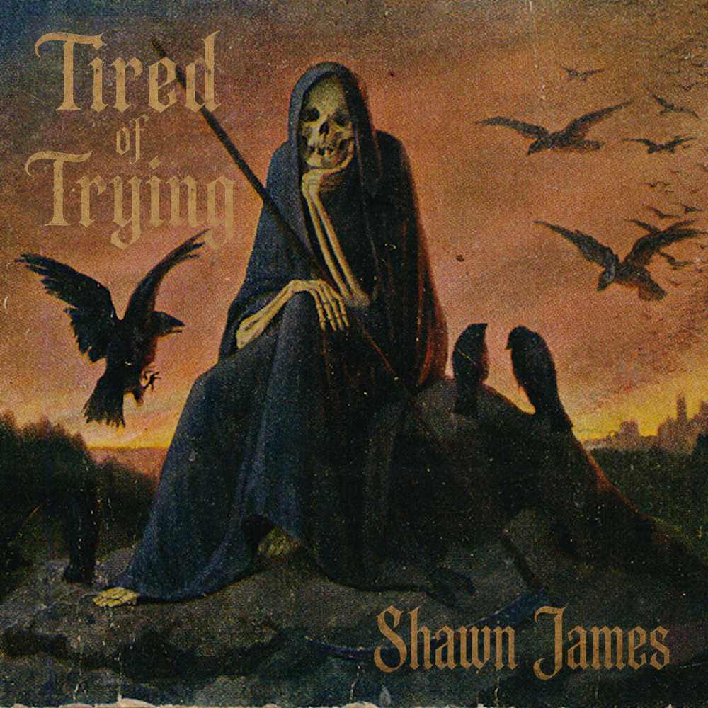 shawnjames_tiredoftrying
